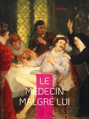 cover image of Le Médecin malgré lui